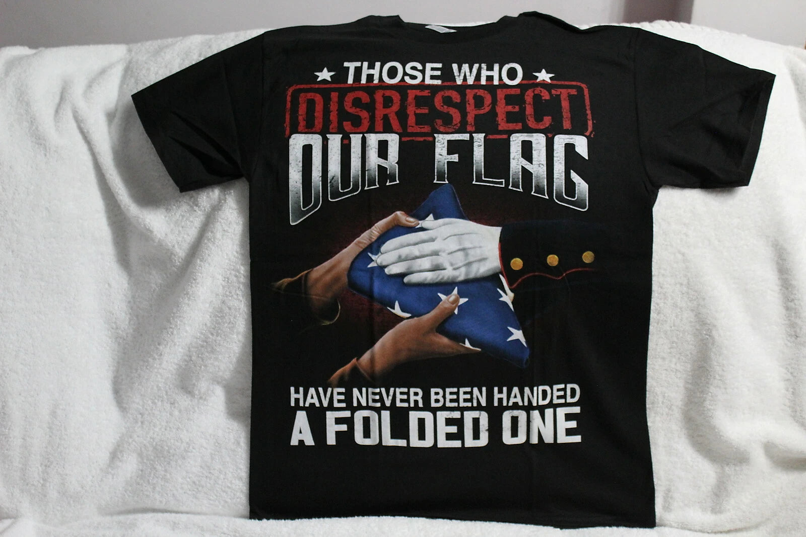 THOSE WHO DISRESPECT OUR FLAG MILITARY VETERAN USA T-SHIRT SHIRT