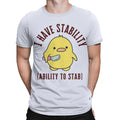 I Have Stability Ability to Stab Funny Graphic T-Shirt For Men Great Gift #T490
