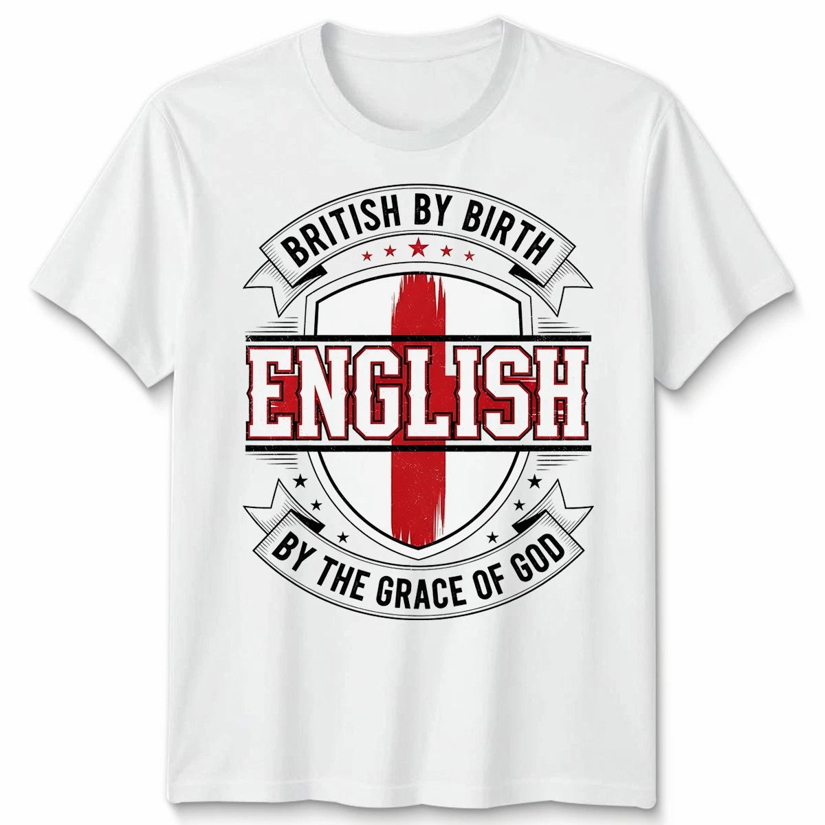 British Birth English The Grace Of God St George England Unisex Tshirt