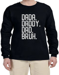 Dada Daddy  Dad Bruh Funny Joking Dad  Long arm Shirts Men's Long Sleeve Gift