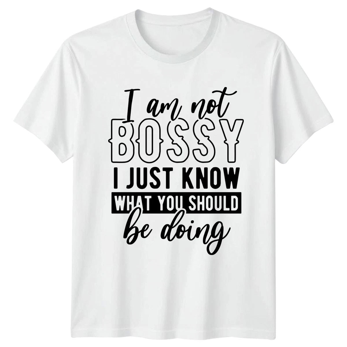 I Am Not Bossy I Funny T-Shirt Sarcastic Quotes Humor Gift For Him And Her