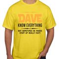 Dave Knows Everything Personalised Shirt Humorous Fathers Day Custom Name T-1140