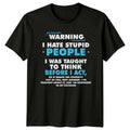 Warning I Hate Stupid People T-Shirt Gift For Him And Her