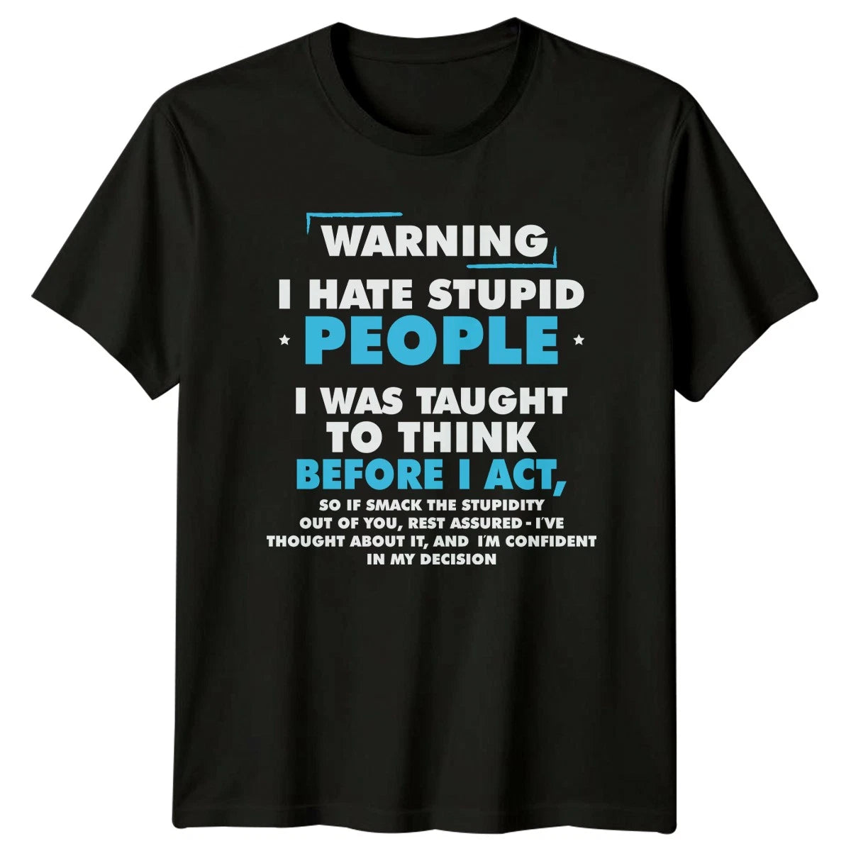 Warning I Hate Stupid People T-Shirt Gift For Him And Her