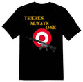 Theres always one ar15 gun 2nd amendment black or white tee shirt