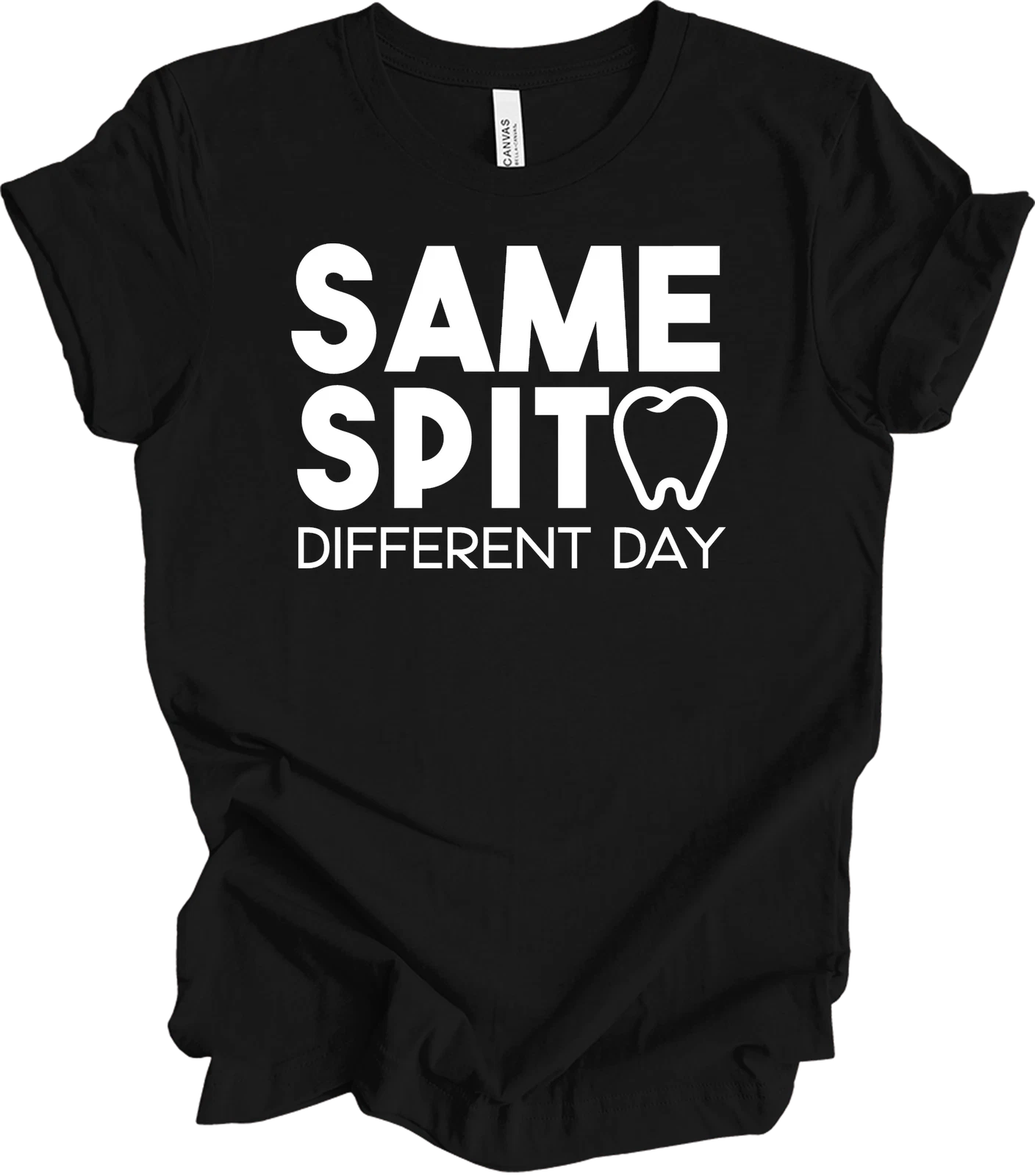 Same Spit Different Day T-Shirt Funny Dentist Dental Hygienist Assistant Gift