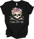 I'll Cut You Hairdresser T-Shirt Funny Skull Hairstylist Barber Gift Floral Tee
