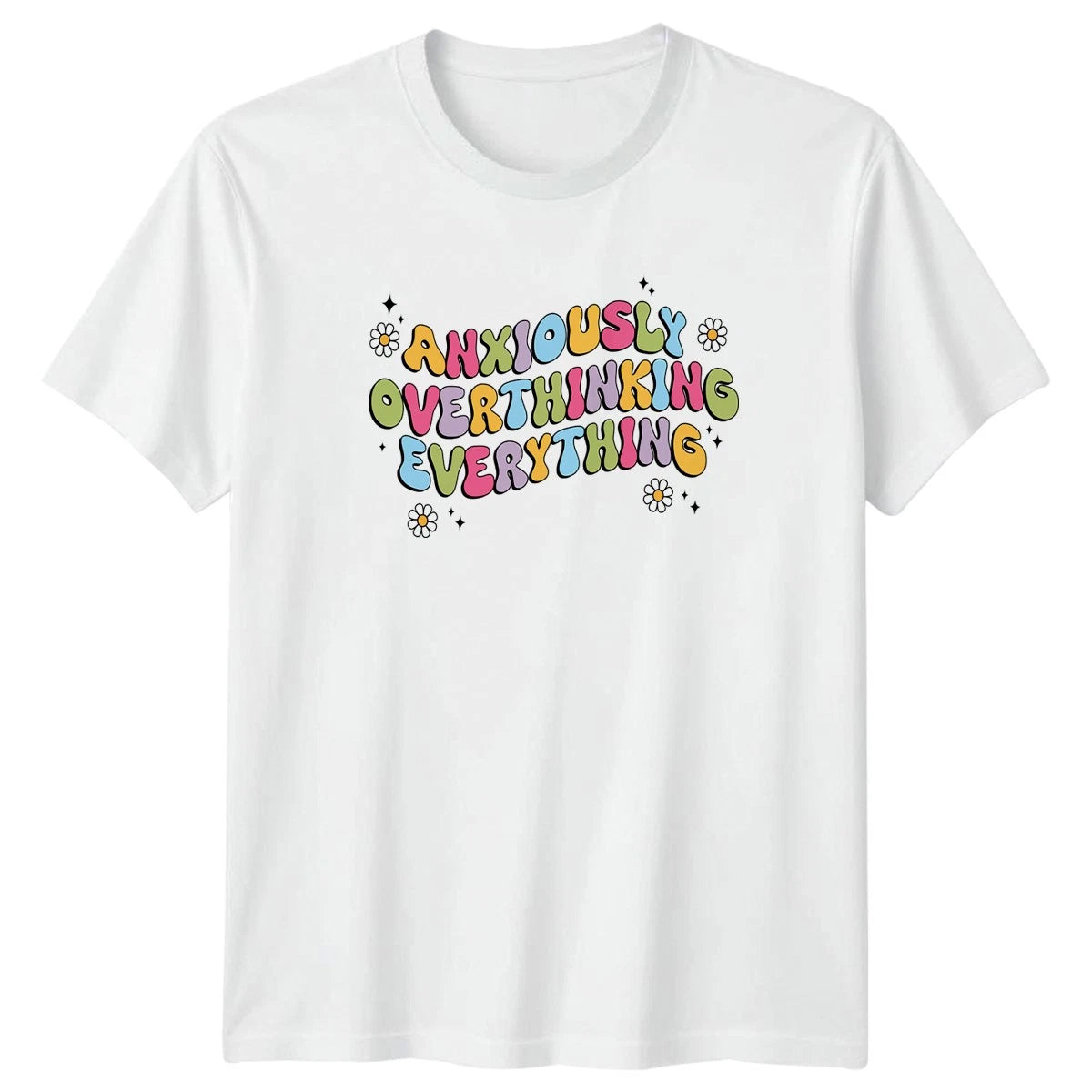 Anxiously Overthinking Everything T-Shirt Anxiety Mental Health Birthday Gift