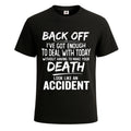 Back Off I've Got Enough Dark Mens T-Shirt Funny Novelty Party Gift Tee Top