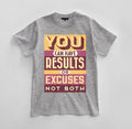 Custom Results or Excuses Graphic T-shirt Design Unisex Jersey Short Sleeve Tee