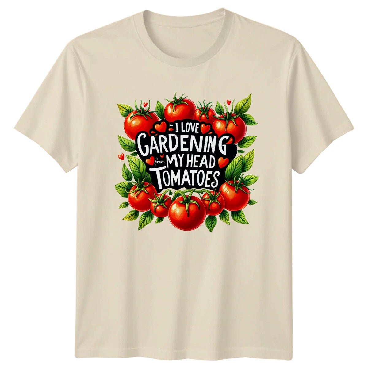 I Love Gardening From My Head Tomatoes Gardener T-Shirt