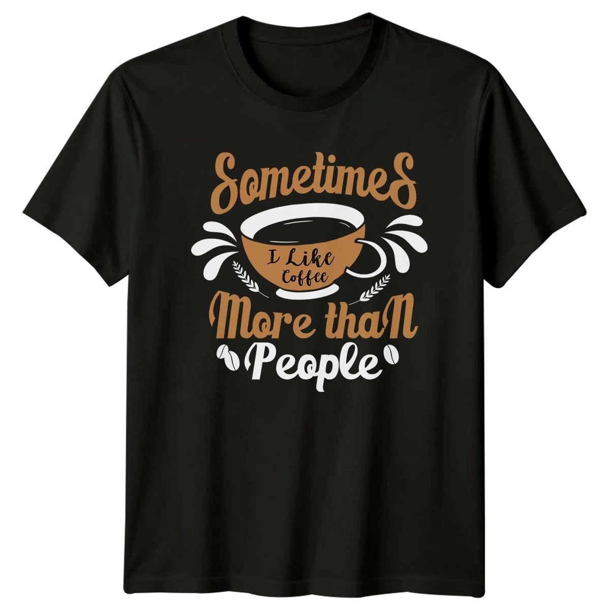 Sometimes I Like Coffee More T-Shirt Introvert Coffee Gift For Him And Her
