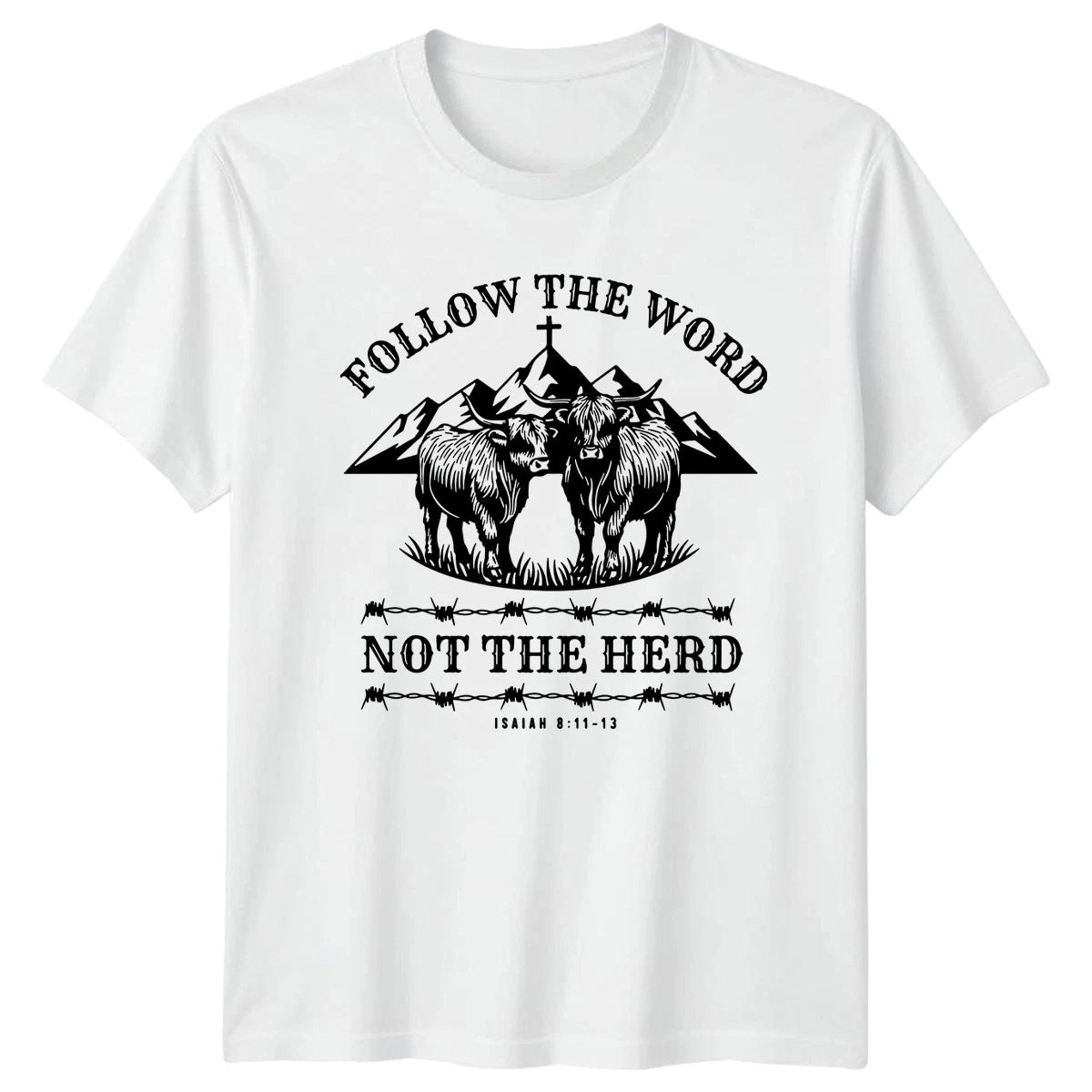 Follow The Word Not The T-Shirt Highland Cow Bible Verse Christian Gift For Him