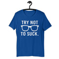 Chicago Cubs Maddon-Inspired Try Not To Suck Unisex Tee S-5XL
