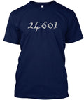 Prisoner 24601 Valjean - T-Shirt Made in the USA Size S to 5XL
