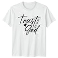 Trust God Christian Faith Religion Mens Womens Tee Graphic Unisex Shirt