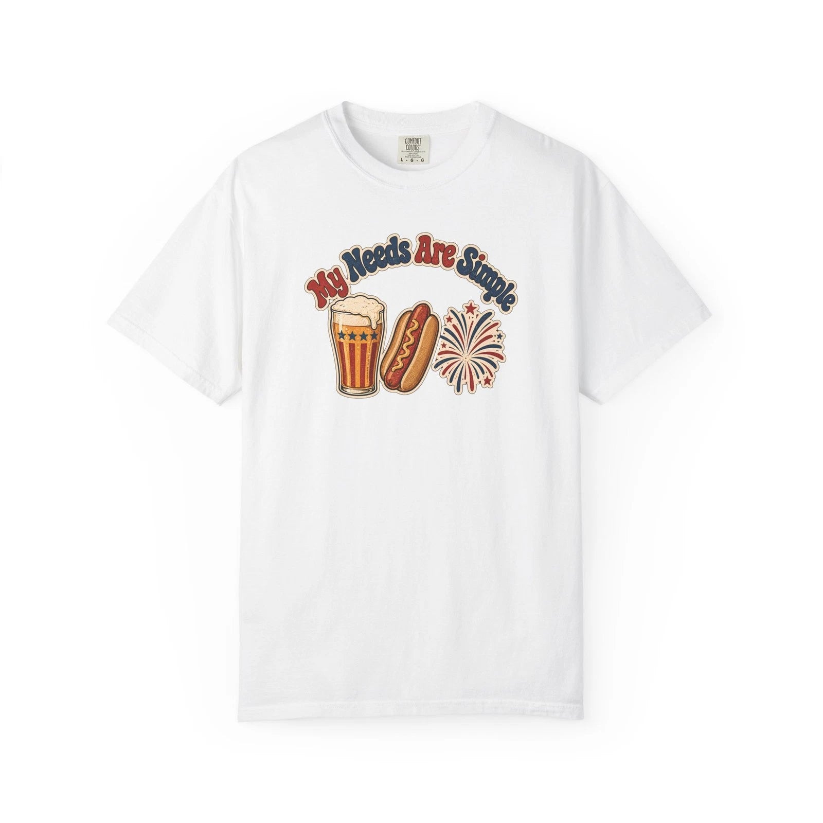 My Needs Are Simple Shirt, Hot Dog Beer Fireworks Tee Retro Americana Patriotic
