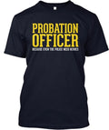 Probation Officer Heroes Tee T-Shirt Made in the USA Size S to 5XL