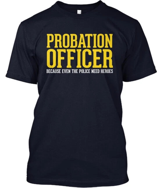 Probation Officer Heroes Tee T-Shirt Made in the USA Size S to 5XL