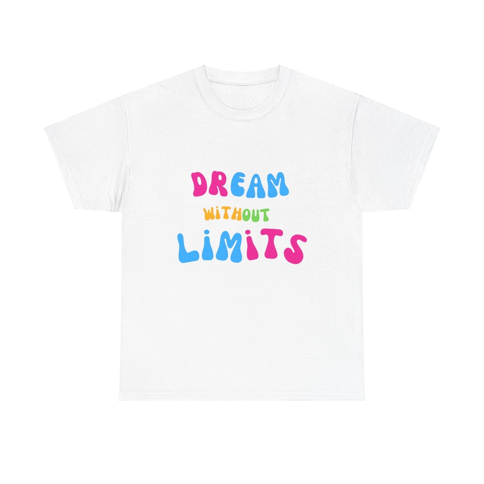 Dream Without Limits T-Shirt