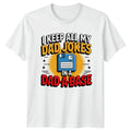 I Keep All My Dad Jokes Mens T-Shirt Dad Humor Fathers Day Gift For Him