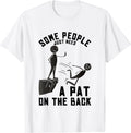 Pat On The Back Funny Adult Sarcastic Design Gift Unisex T-Shirt