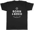 Born & Bred in Yorkshire Tyke Local Pride Mens T-Shirt Tee Gift Top