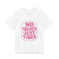 No Thoughts Just Vibes Tee | Y2K slogan, nostalgic typography