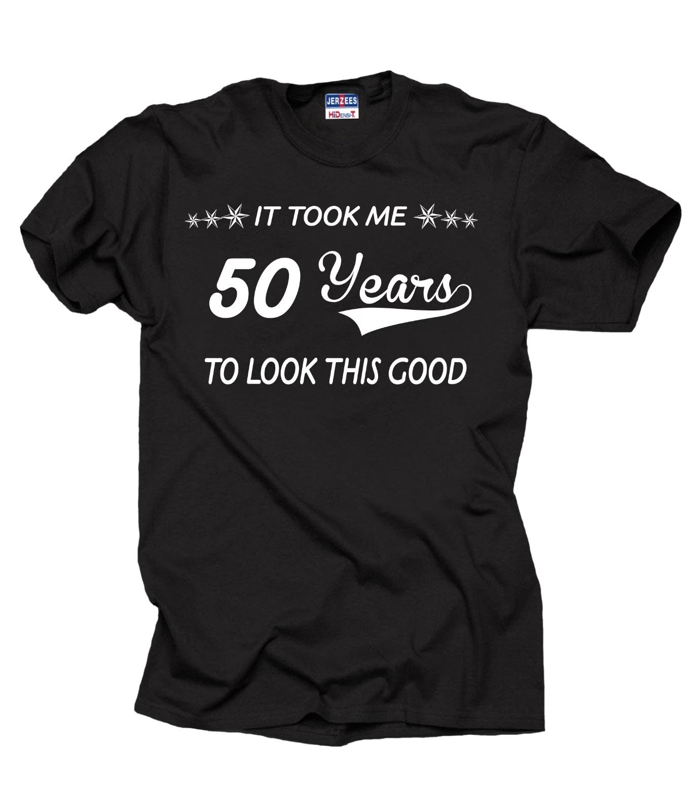 Birthday Gift Anniversary Gift It Took me 50 years to looks this Good Custom Tee