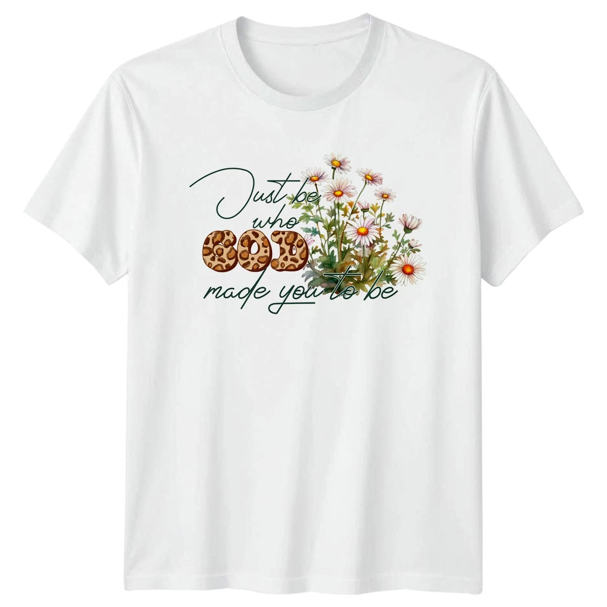 Just Be Who GOD Made You T-Shirt Faith Based Apparel Christian Birthday Gift