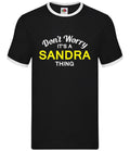 Don't Worry It's a SANDRA Thing - Mens Ringer - Surname Custom Name Family