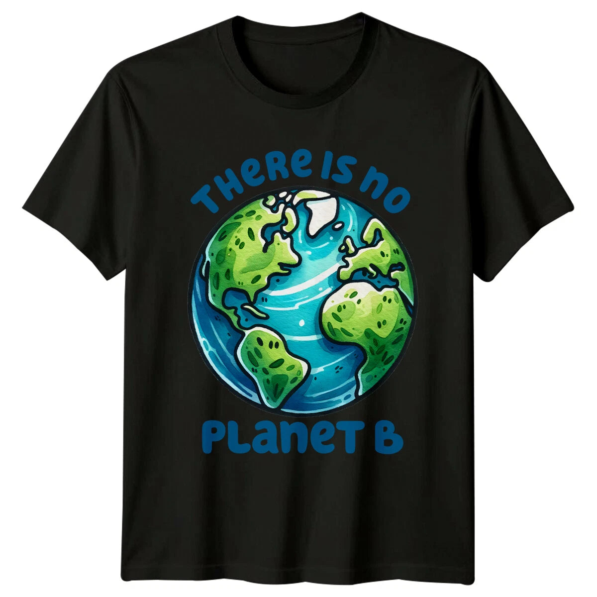 There Is No Planet B Earth Day Climate Change Awareness T-Shirt