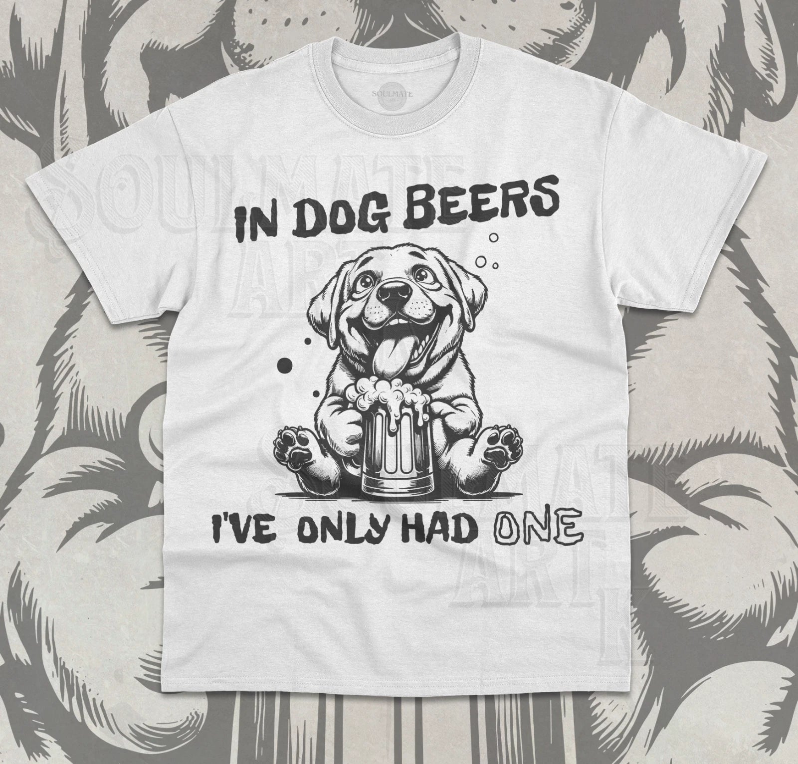 In Dog Beers I've Only Had One T-Shirt Funny Meme Beer Lover Unisex Shirt