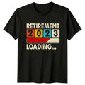 Retirement 2023 Loading T-Shirt 2023 Retirement Retirement Gift For Him