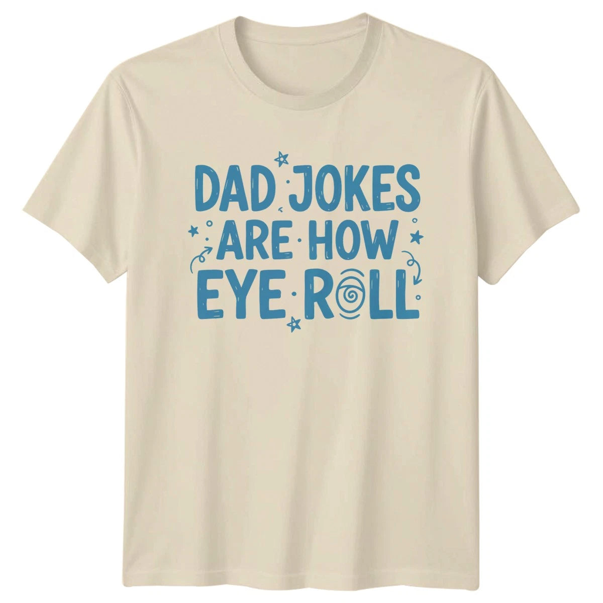 Dad Jokes Are How Eye Mens T-Shirt Humor Fatherhood Fathers Day Gift For Him