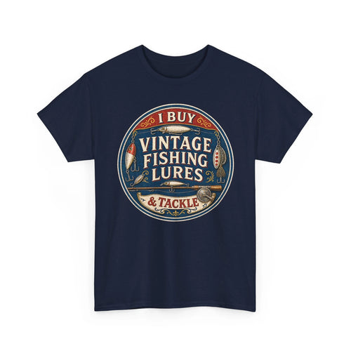 "I Buy Vintage Fishing Lures & Tackle" Collector T-Shirt