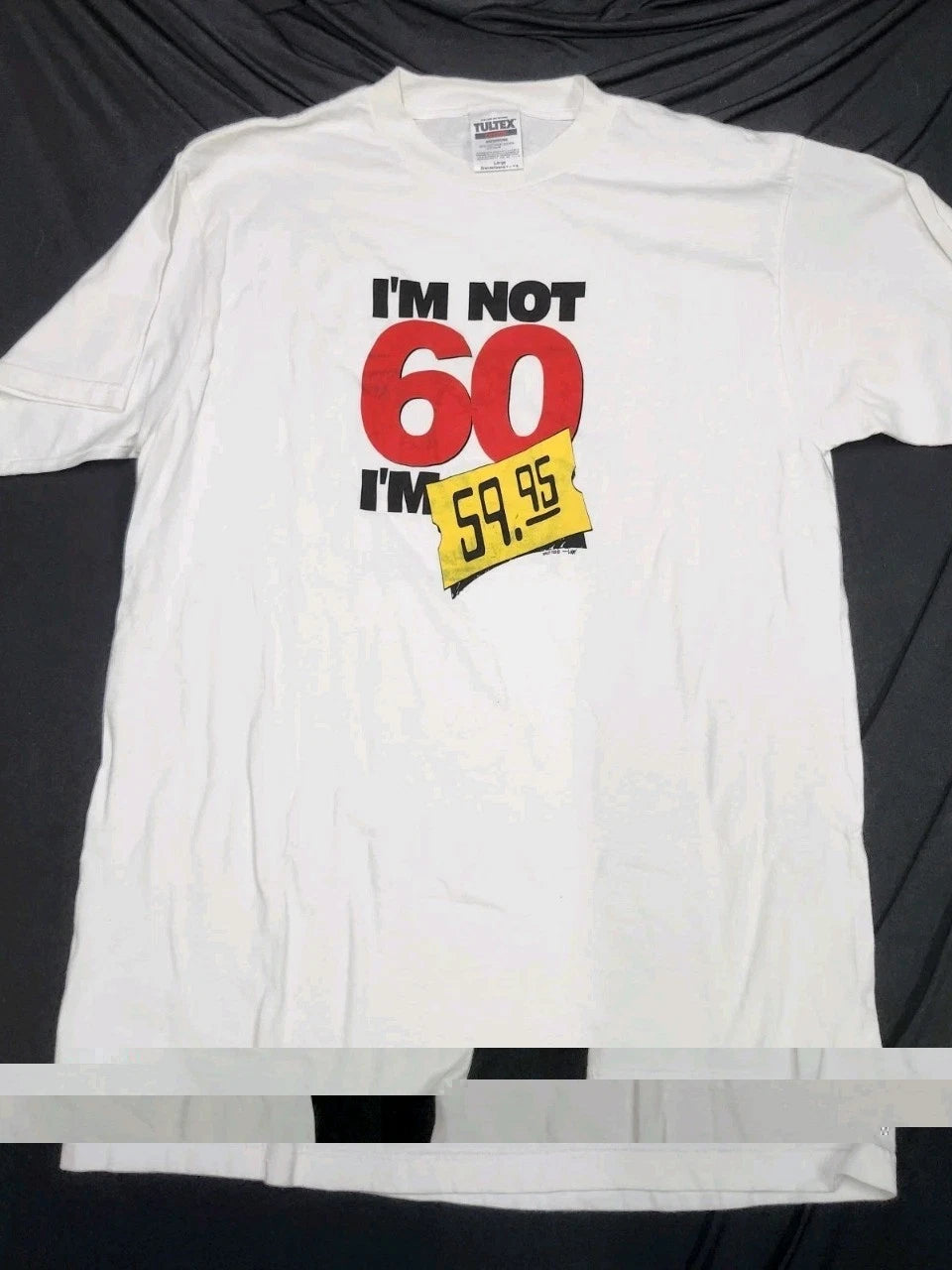 Vintag Im Not 60 I’m $59.95 Shirt Large Funny Dad Grandpa Joke Comedy Birthday