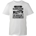 It’s A Surname Thing T Shirt Unisex Black Personalised Family Name Custom Tee UK