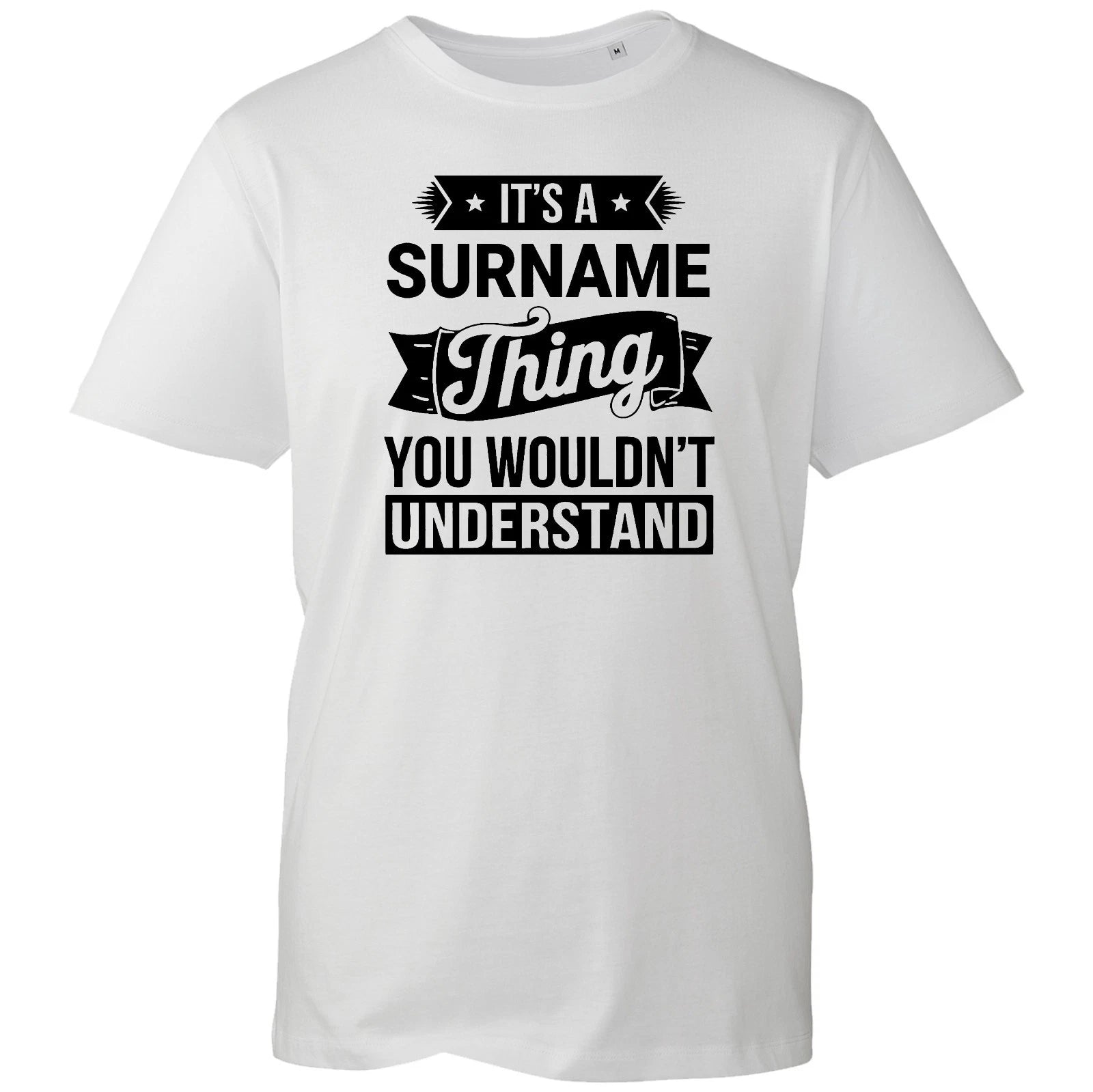 It’s A Surname Thing T Shirt Unisex Black Personalised Family Name Custom Tee UK