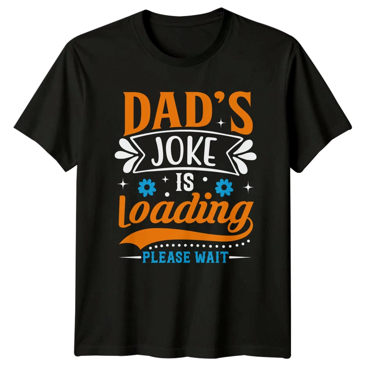 Dads Joke Is Loading Please Wait Mens T-Shirt Gift For Him