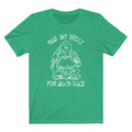 RUB MY BELLY FOR GOOD LUCK  "Vintage Look" 50/50 Blend Gym T-Shirt - buddha