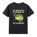 My Tummy Hurts I'm Mad At The Government Fat Frog T-Shirt