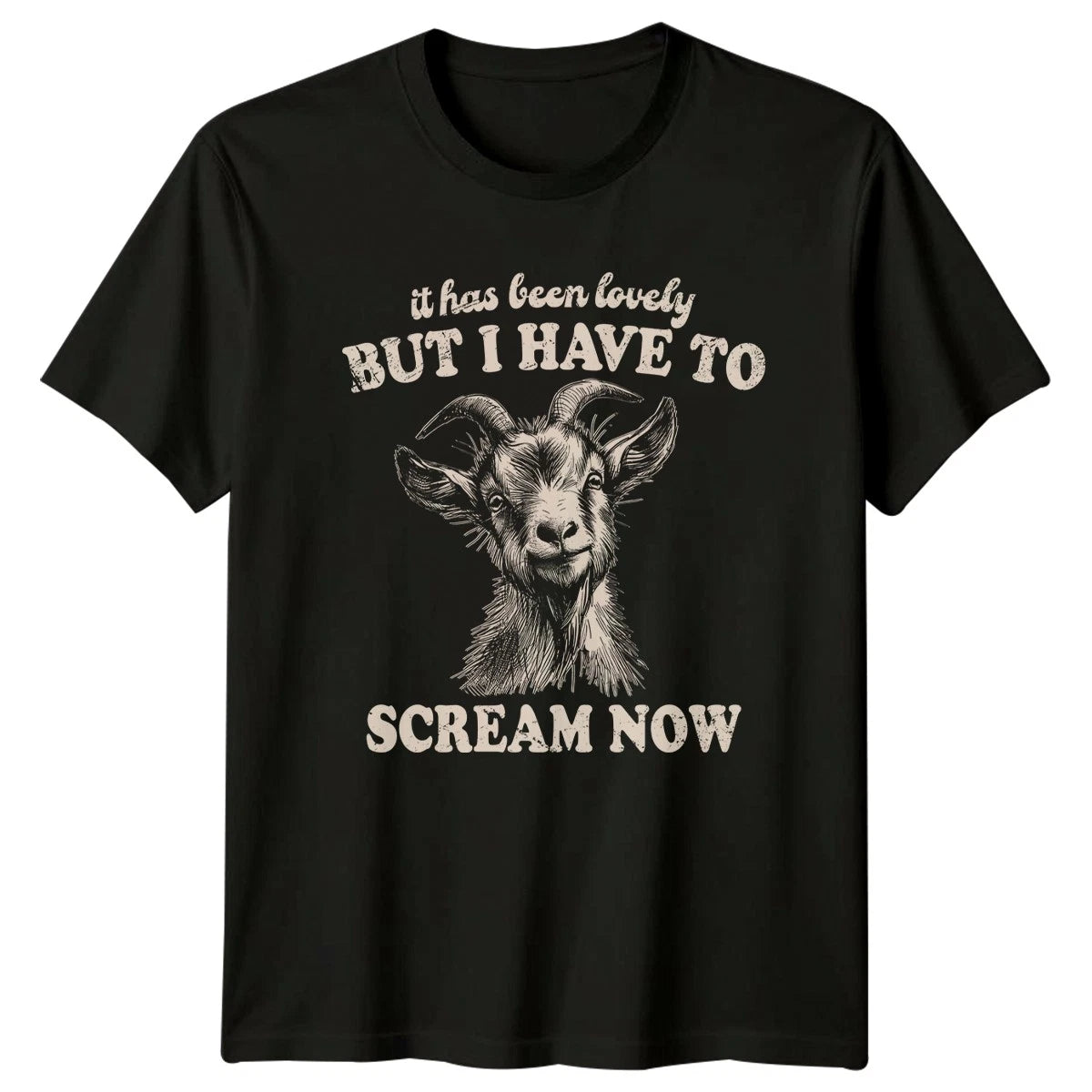 It Has Been Lovely But I Have T-Shirt Goat Lover Anxiety Humor
