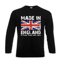 Made In England A Long Ago Long Sleeve T-Shirt Mens Party Funny Gift Tee Top