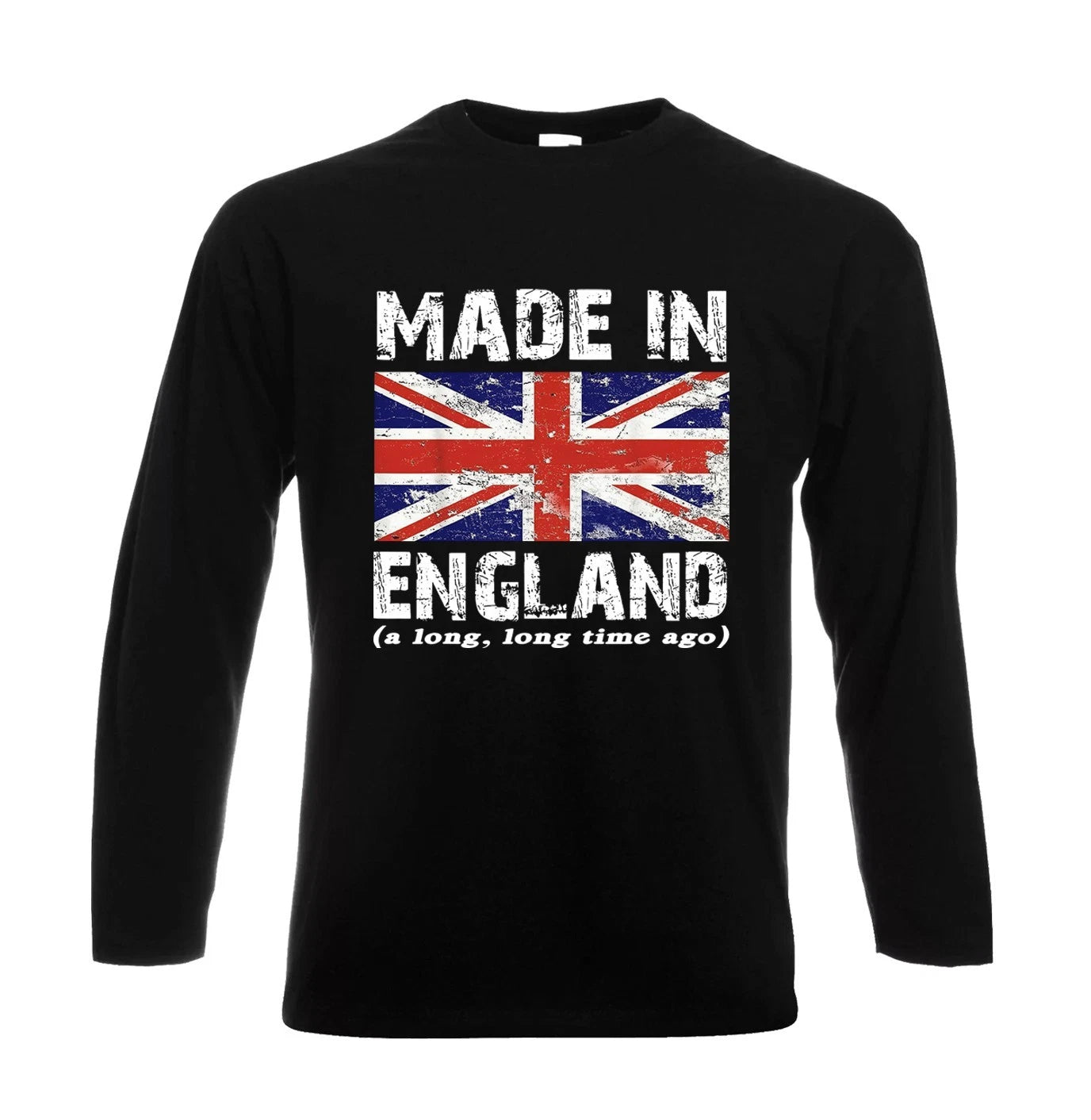 Made In England A Long Ago Long Sleeve T-Shirt Mens Party Funny Gift Tee Top