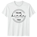 Feeling Kinda Idgaf-Ish Today T-Shirt Sarcastic Humor Gift For Him And Her