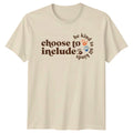 Choose To Include Be Kind T-Shirt Disability Awareness Gift For Him And Her