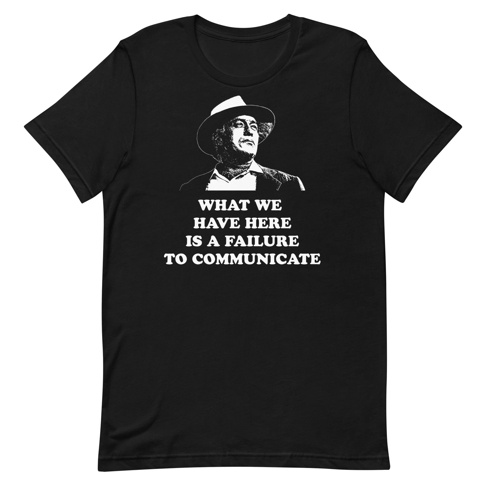 Cool Hand Luke Failure To Communicate Funny Shirt Unisex t-shirt