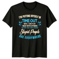 Im Putting Myself In Time Out T-Shirt Sarcastic Gift For Him And Her
