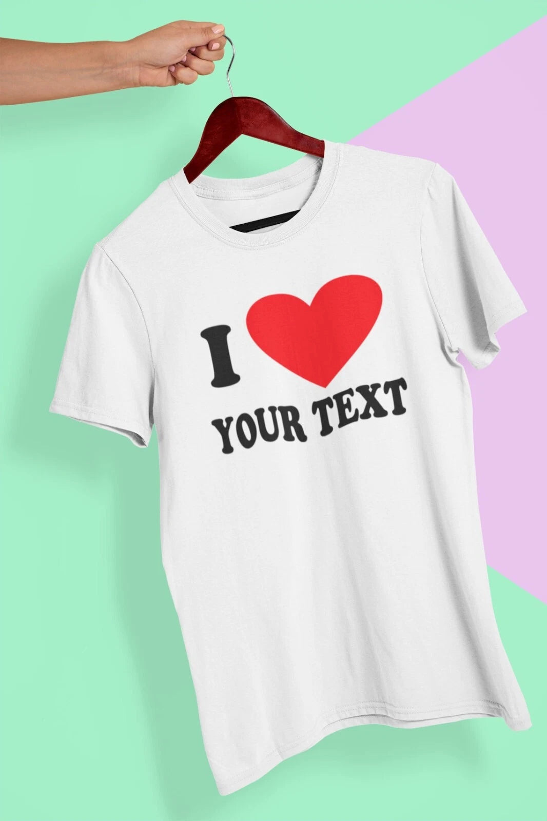 I Love Heart Custom T Shirt Personalized Text Mens Womens Tee Graphic Gift Top